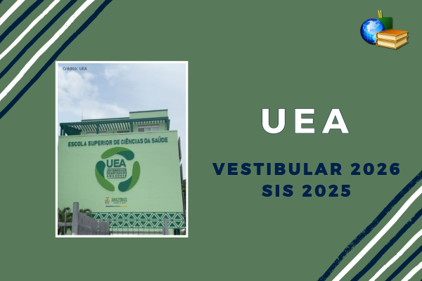 Vestibular 2026 e SIS 2025 da UEA Fundo verde, listras preto e branco, foto do campus da UEA, texto UEA Vestibular 2026 e SIS 2025