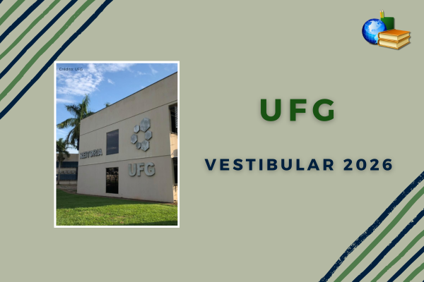 Vestibular 2026 da UFG Fundo verde, listras preto e verde, foto da reitoria da UFG